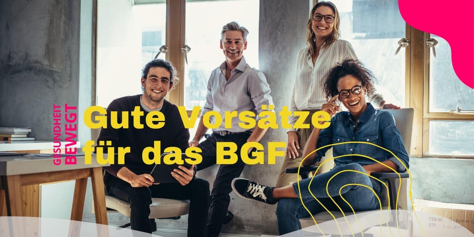 team-sitzt-ueberlegt-gute-vorsaetze-und bgf-umsetzung