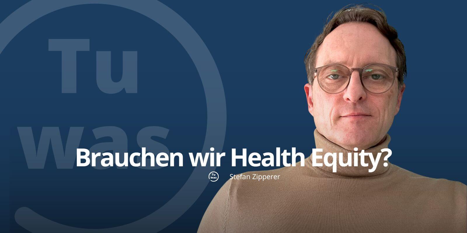 Stefan-zipperer-gesundheit-bewegt-zu-health-equity